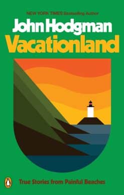 Vacationland: True Stories from Painful Beaches