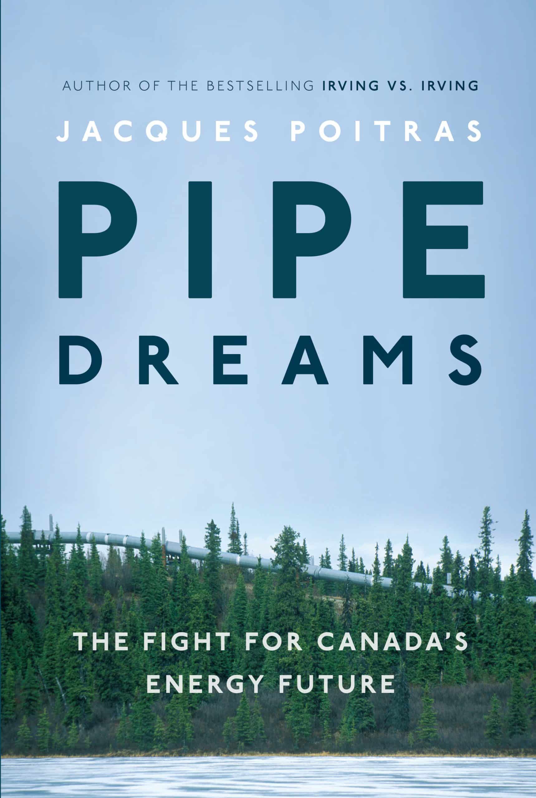 9780735233355 Pipe Dreams: The Fight for Canada's Energy Future