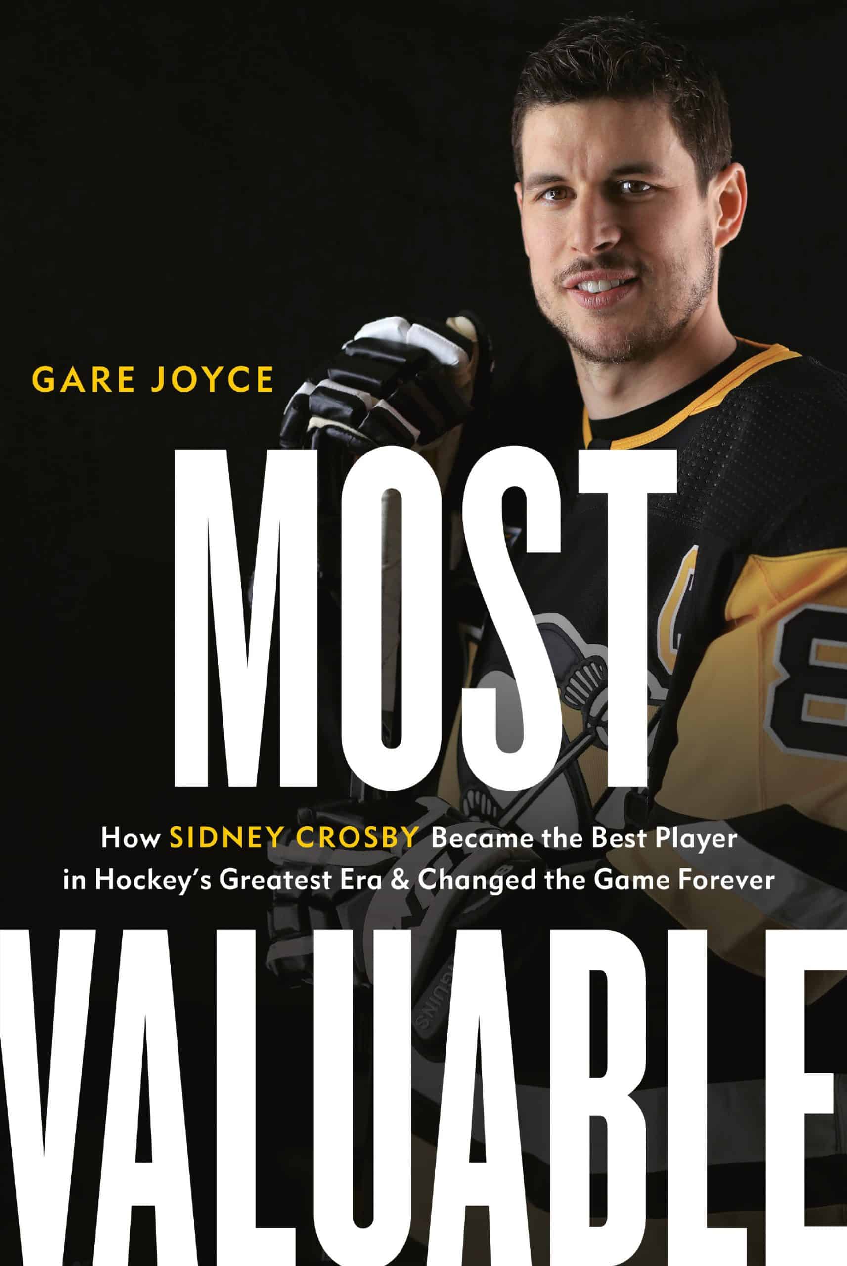 9780735237926 Most Valuable: How Sidney Crosby Became the Best Player in Hockey's Greatest Era and Changed the Game Forever
