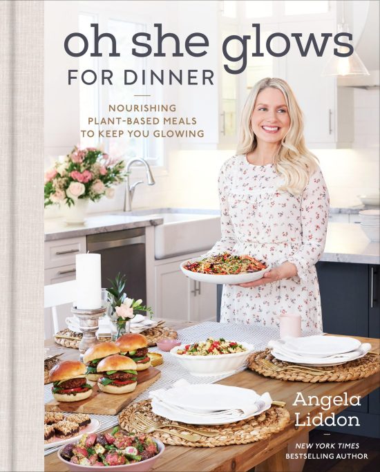 Oh She Glows for Dinner: Nourishing Plant-Based Meals to Keep You Glowing