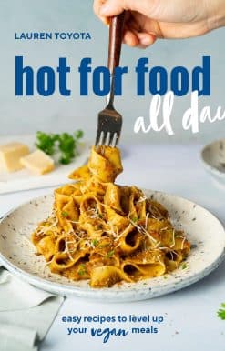 easy recipes to level up your vegan meals [A Cookbook]: hot for food all day