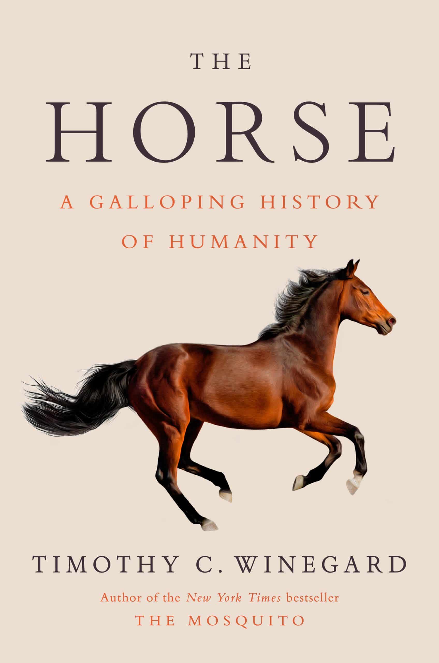 9780735242777 The Horse: A Galloping History of Humanity