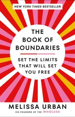 The Book of Boundaries: Set the Limits That Will Set You Free