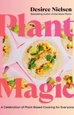 Plant Magic: A Celebration of Plant-Based Cooking for Everyone