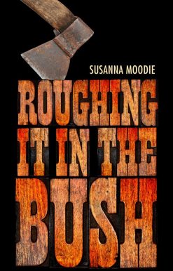 Roughing It in the Bush: Penguin Modern Classics Edition