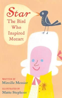 Star: The Bird Who Inspired Mozart