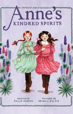 Inspired by Anne of Green Gables: Anne's Kindred Spirits