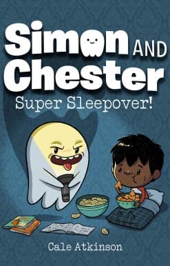 Super Sleepover! (Simon and Chester Book #2)