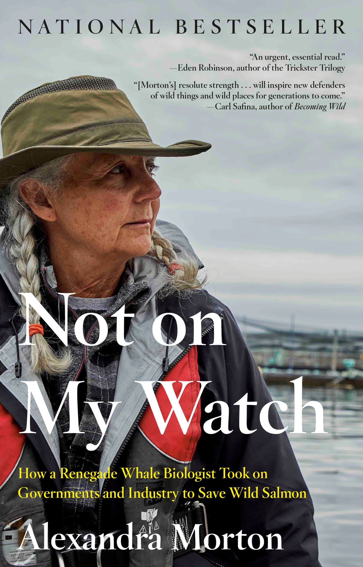 9780735279681 Not on My Watch: How a renegade whale biologist took on governments and industry to save wild salmon