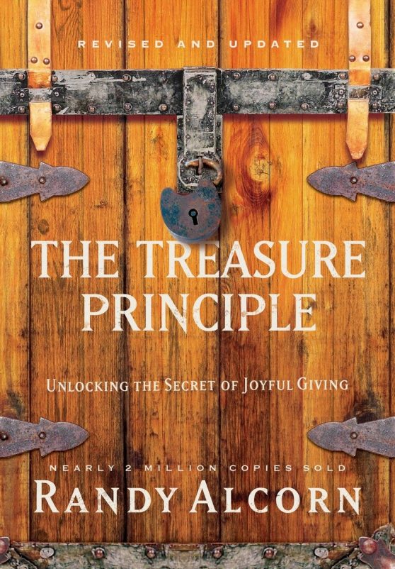 Unlocking the Secret of Joyful Giving: The Treasure Principle, Revised and Updated