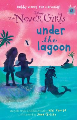 Never Girls #13: Under the Lagoon (Disney: The Never Girls)