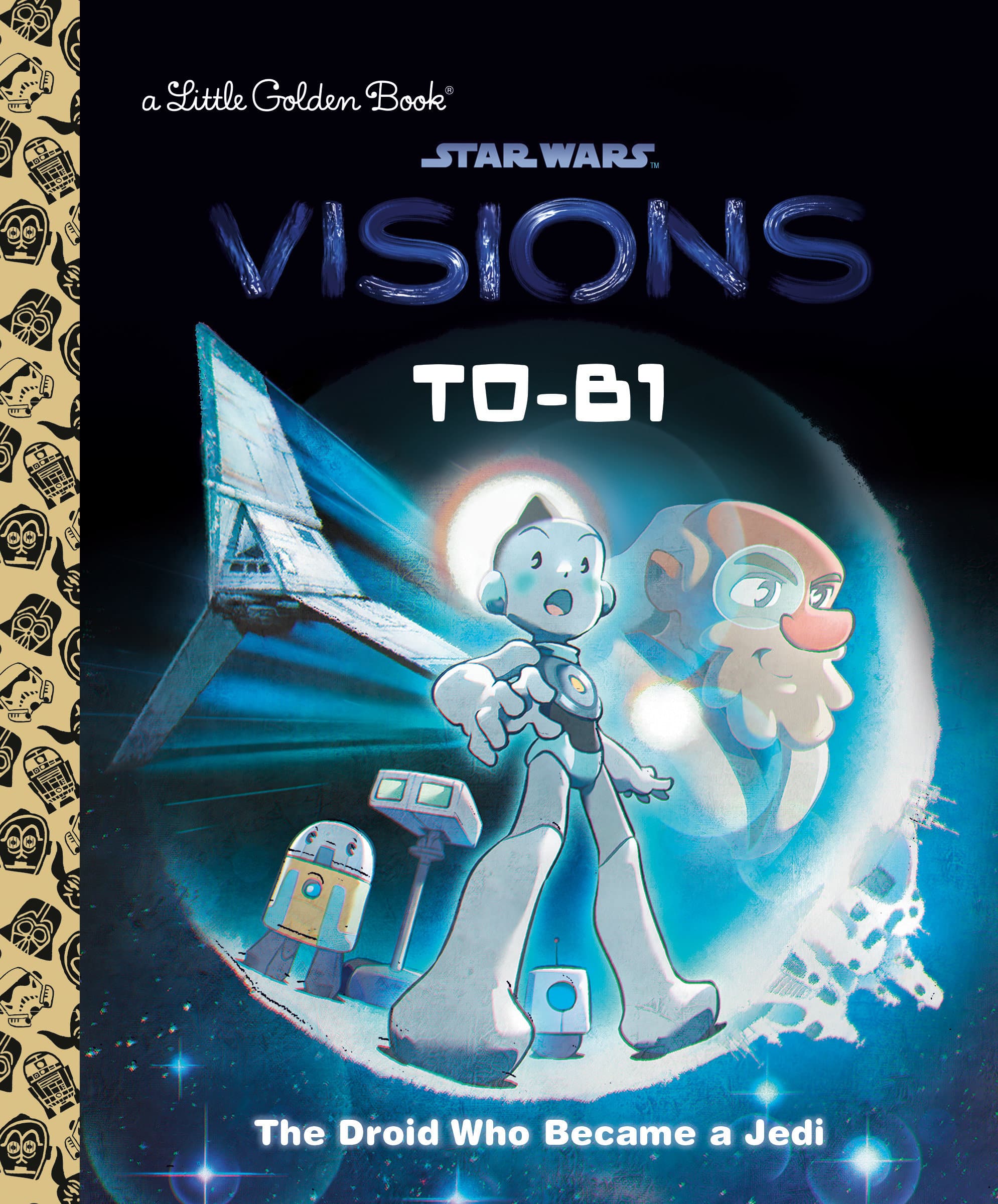 9780736443241 T0-B1: The Droid Who Became a Jedi (Star Wars: Visions)