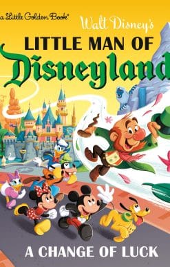 Little Man of Disneyland: A Change of Luck (Disney Classic)
