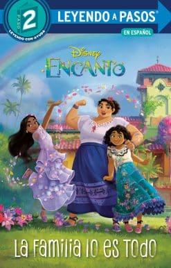 La Familia lo es Todo (Family is Everything Spanish Edition) (Disney Encanto)