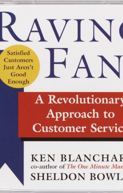 A Revolutionary Approach to Customer Service: Raving Fans