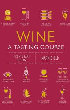 Wine A Tasting Course: From Grape to Glass