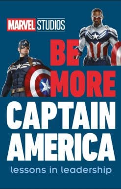 Marvel Studios Be More Captain America: Lessons in leadership