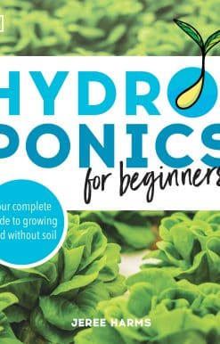 Your Complete Guide to Growing Food Without Soil: Hydroponics for Beginners