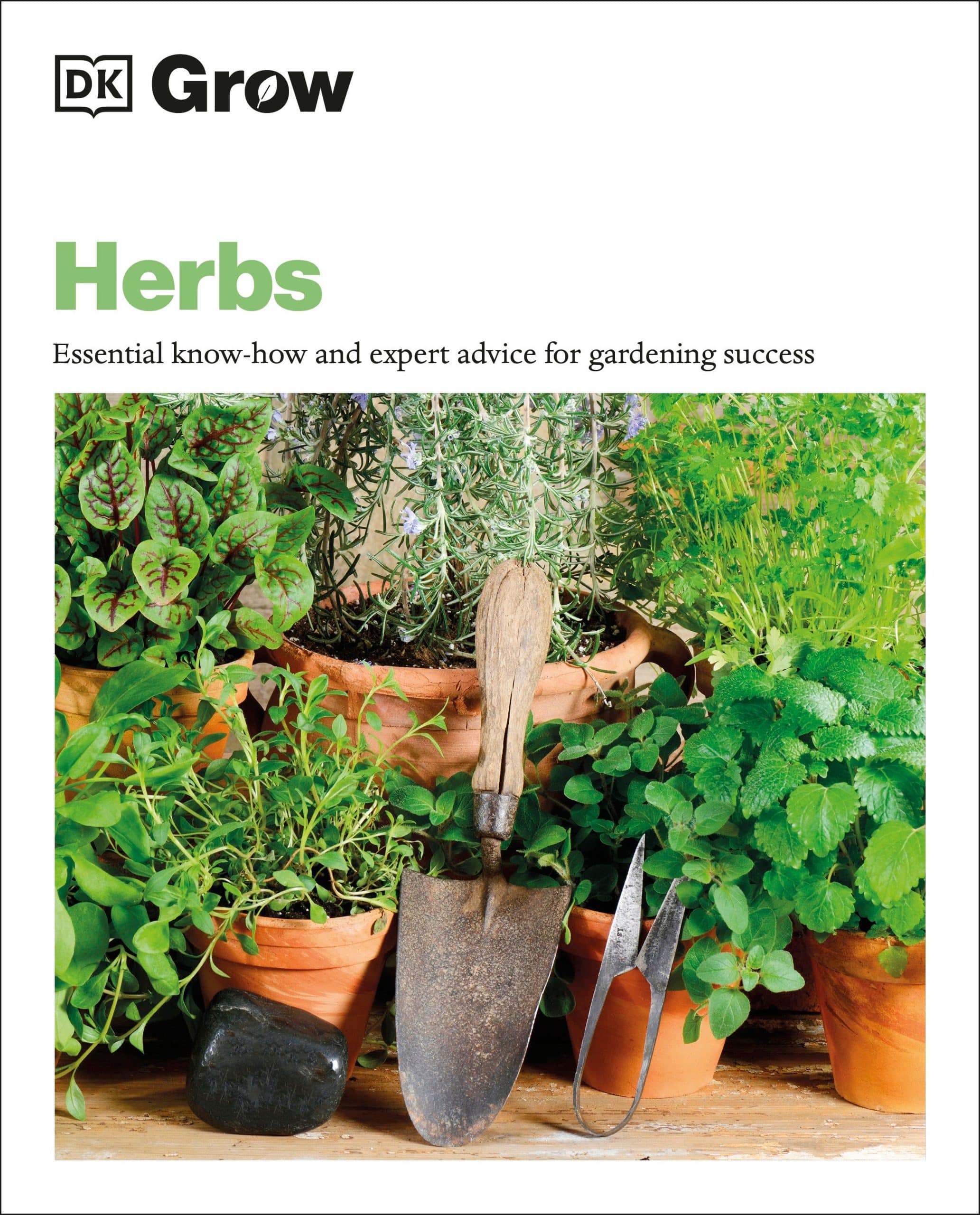 9780744048131 Grow Herbs: Essential Know-how And Expert Advice For Gardening Success