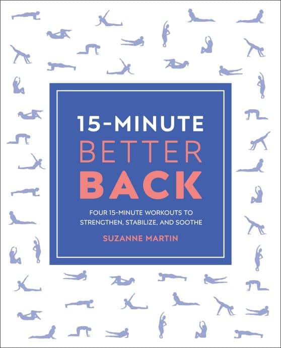 Four 15-Minute Workouts To Strengthen, Stabilize, And Soothe: 15-Minute Better Back