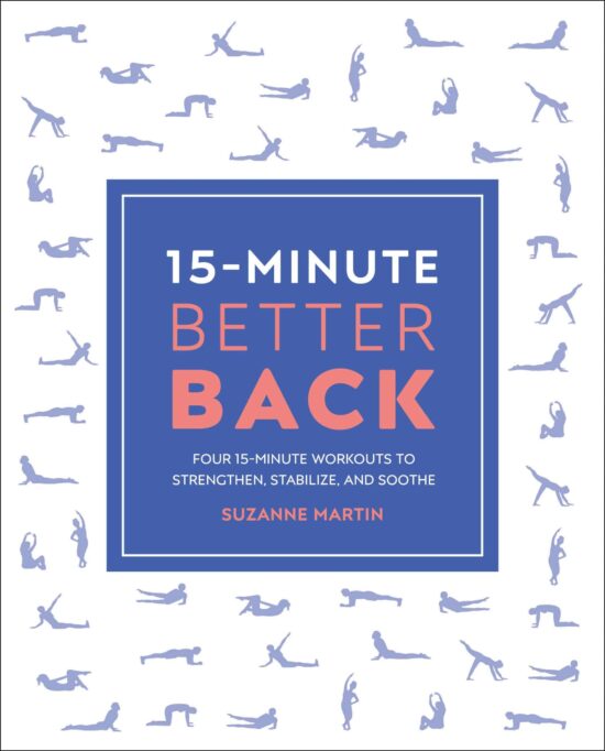 Four 15-Minute Workouts To Strengthen, Stabilize, And Soothe: 15-Minute Better Back