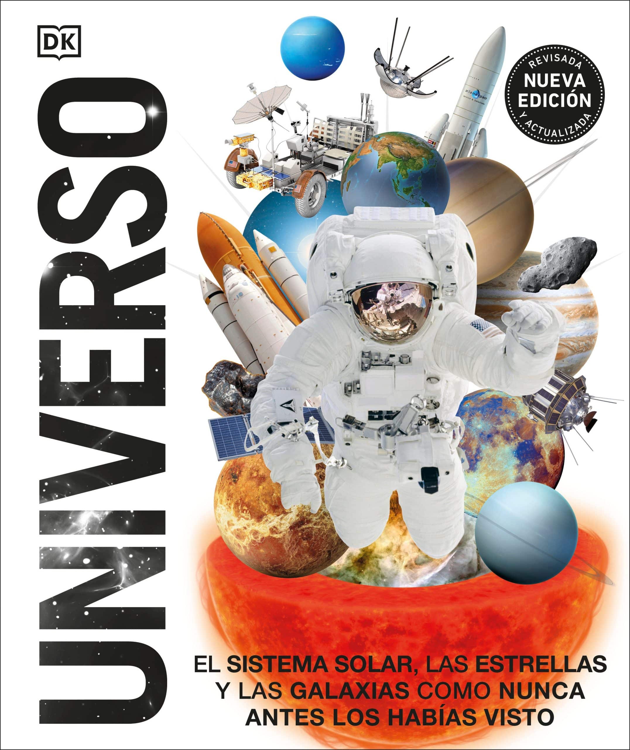 El Sistema Solar, las estrellas, y las galaxias como nunca antes los habías visto: Universo (Knowledge Encyclopedia Space!)