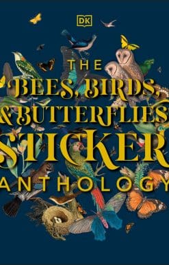 The Bees, Birds & Butterflies Sticker Anthology: With More Than 1,000 Vintage Stickers