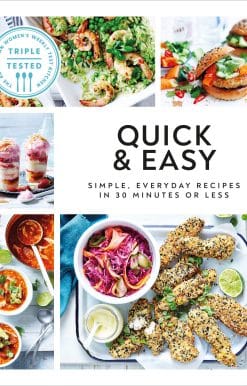 Quick and Easy: Simple, Everyday Recipes in 30 Minutes or Less