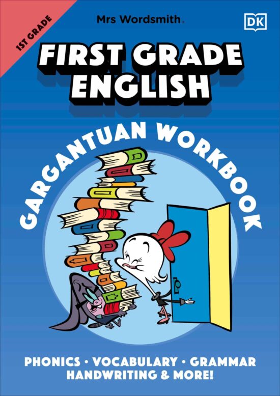 Mrs Wordsmith First Grade English Gargantuan Workbook: Phonics, Vocabulary, Grammar, Handwriting and More!