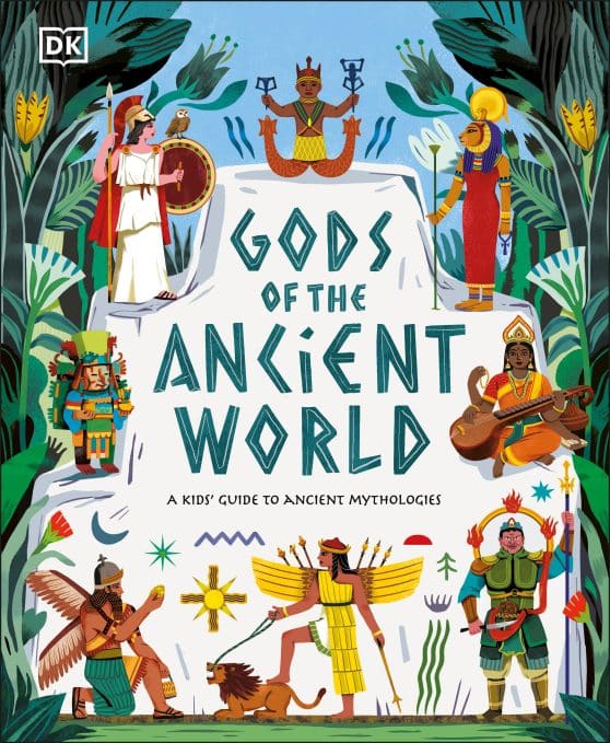 A Kids' Guide to Ancient Mythologies: Gods of the Ancient World