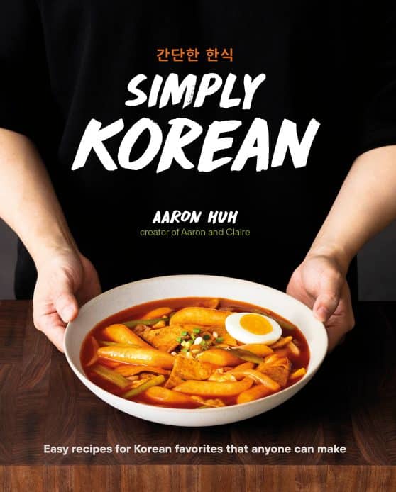 Easy Recipes for Korean Favorites That Anyone Can Make: Simply Korean