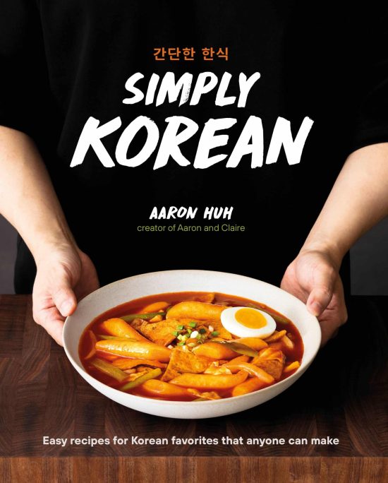 Easy Recipes for Korean Favorites That Anyone Can Make: Simply Korean