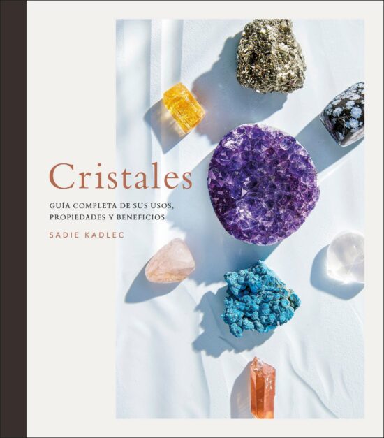 Cristales (Crystals): Guía completa de sus usos, propiedades y beneficios