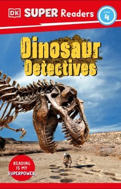 DK Super Readers Level 4: Dinosaur Detectives