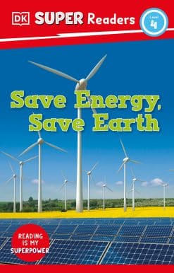 DK Super Readers Level 4 Save Energy, Save Earth