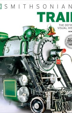 The Definitive Visual History: Train