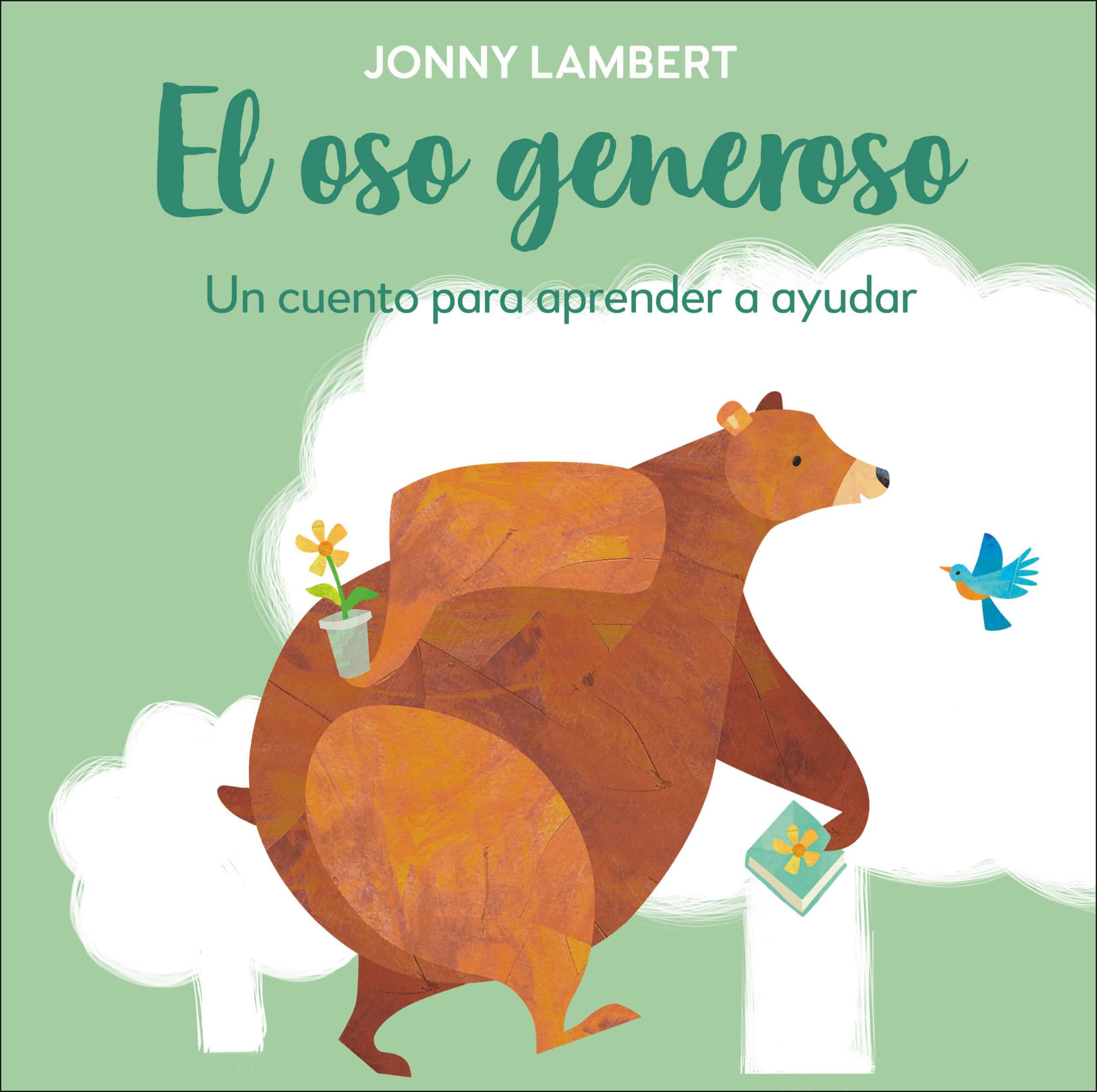 9780744079166 El oso generoso (Jonny Lambert's Bear and Bird): Un cuento para aprender a ayudar