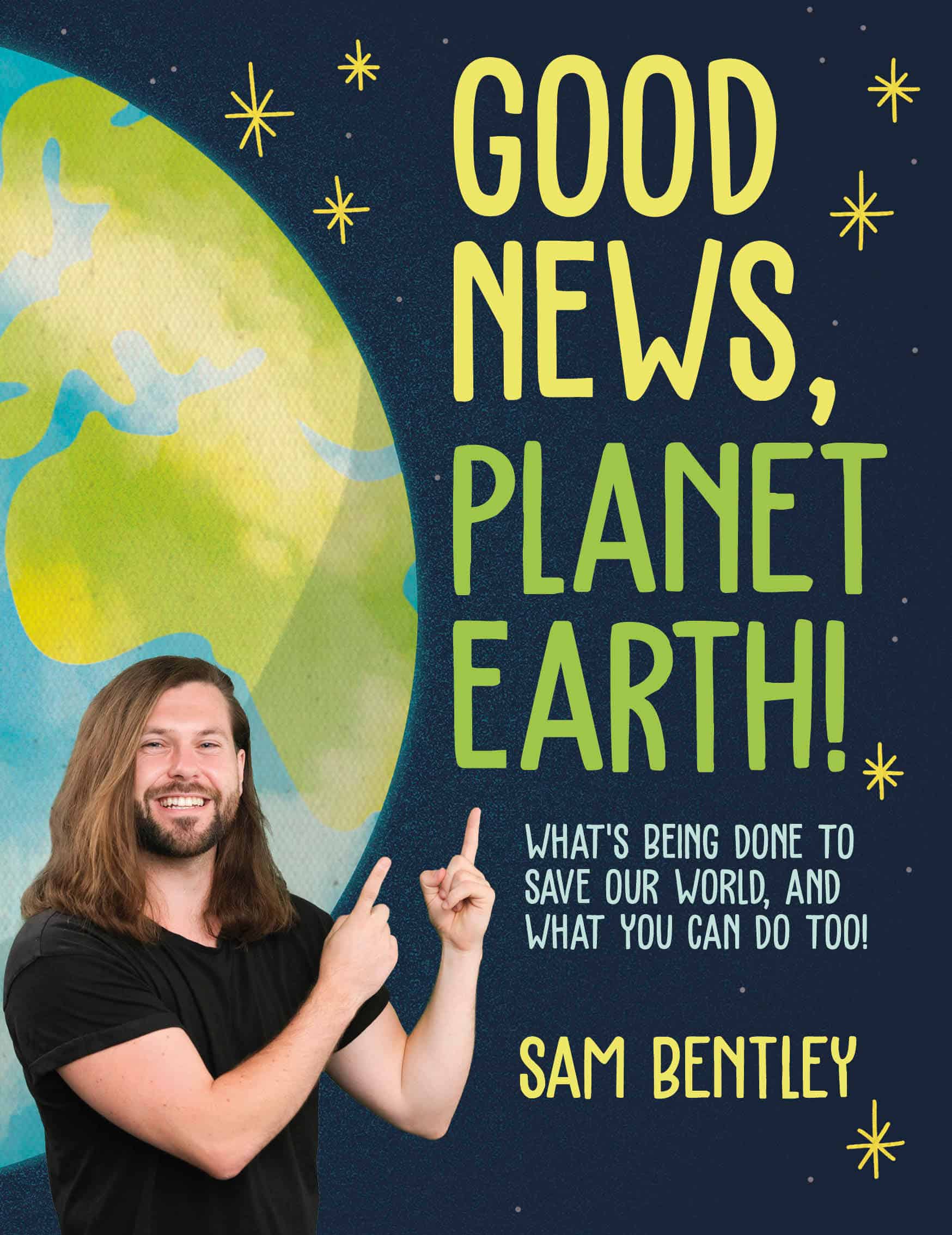 9780744081589 Good News, Planet Earth: What’s Being Done to Save Our World, and What You Can Do Too!