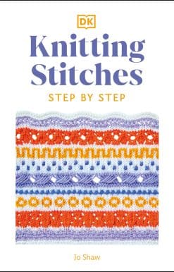 Knitting Stitches Step-by-Step: More than 150 Essential Stitches to Knit, Purl, and Perfect