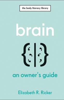 An Owner's Guide: Brain