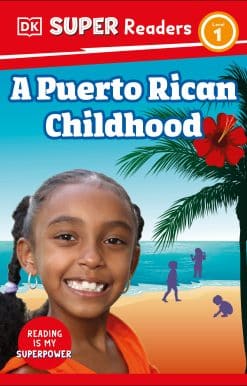 DK Super Readers Level 1 A Puerto Rican Childhood