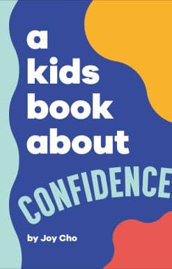 A Kids Book About Confidence