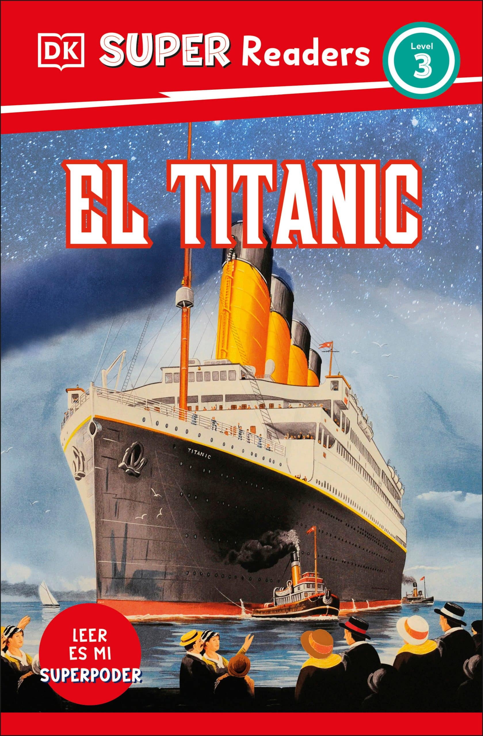 9780744094978 DK Super Readers Level 3 El Titanic (Spanish Edition)