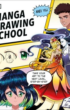 Manga Drawing School: Take Your Art to the Next Level, Step-by-Step