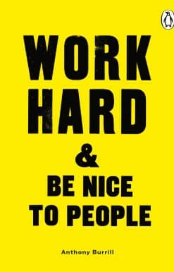 Work Hard & Be Nice to People
