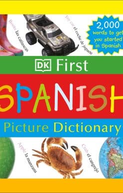 DK First Picture Dictionary: Spanish: 2,000 Words to Get You Started in Spanish