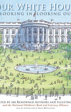 Our White House: Looking In, Looking Out
