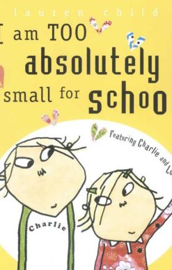 I Am Too Absolutely Small for School