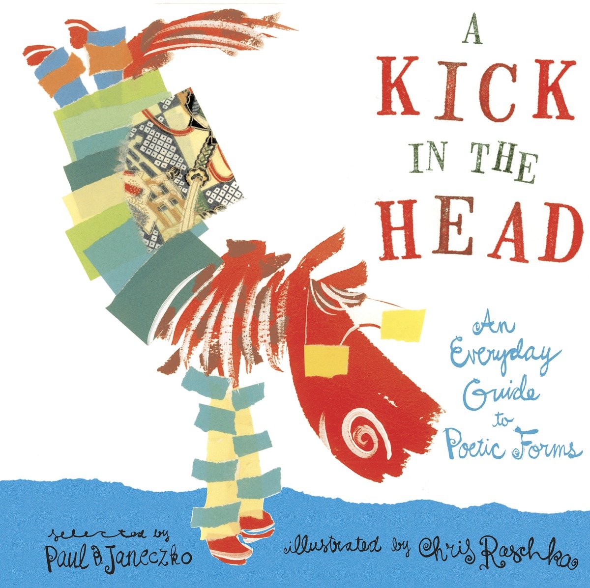 9780763641320 A Kick in the Head: An Everyday Guide to Poetic Forms