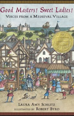 Good Masters! Sweet Ladies!: Voices from a Medieval Village